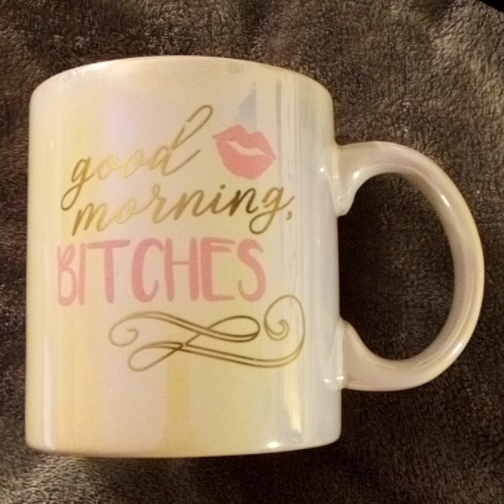 NEW MUG GOOD MORNING MY B!TCHES 🤣🤣